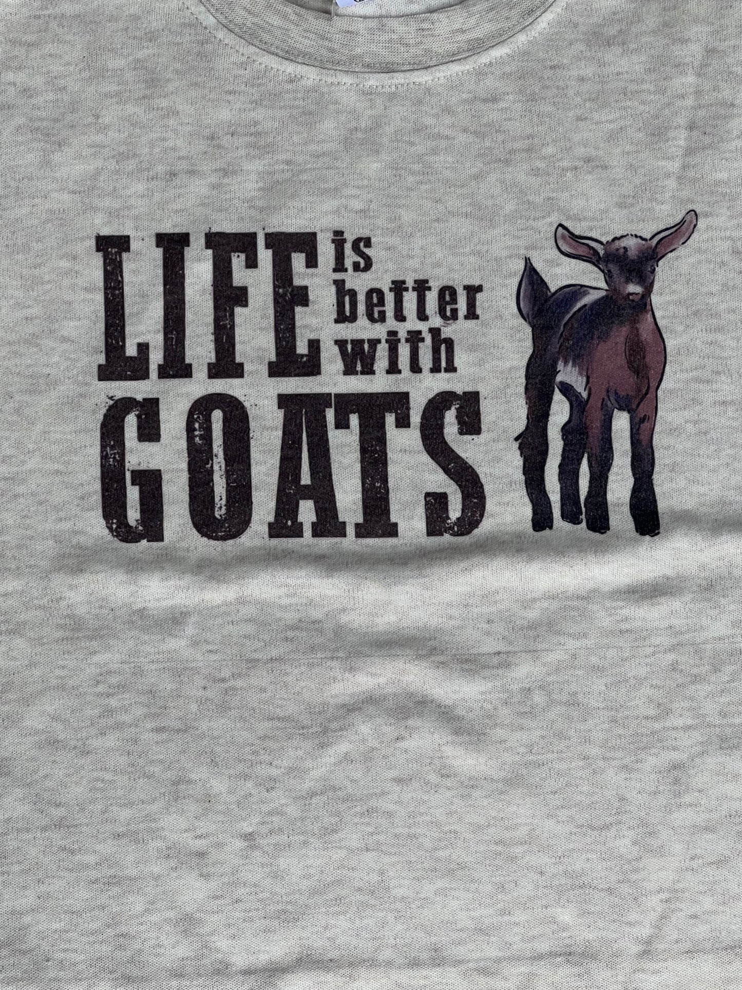 Life is Better With Goats T-shirt